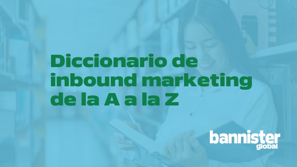 Diccionario de inbound marketing de la A a la Z